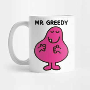 MR. GREEDY Mug